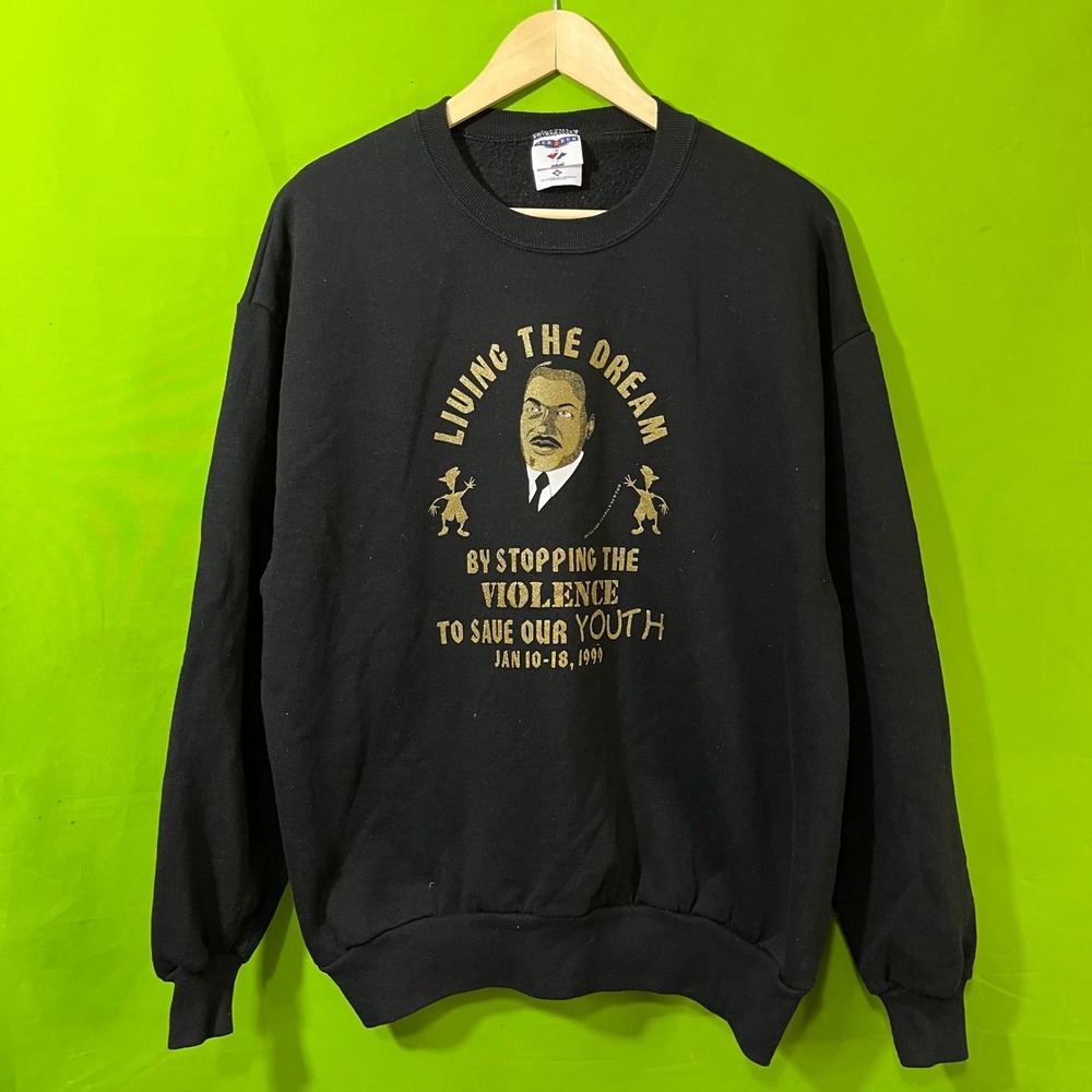 Vintage 1999 MLK Living The Dream Jerzees Sweatshirt XL Black Made in USA 90s